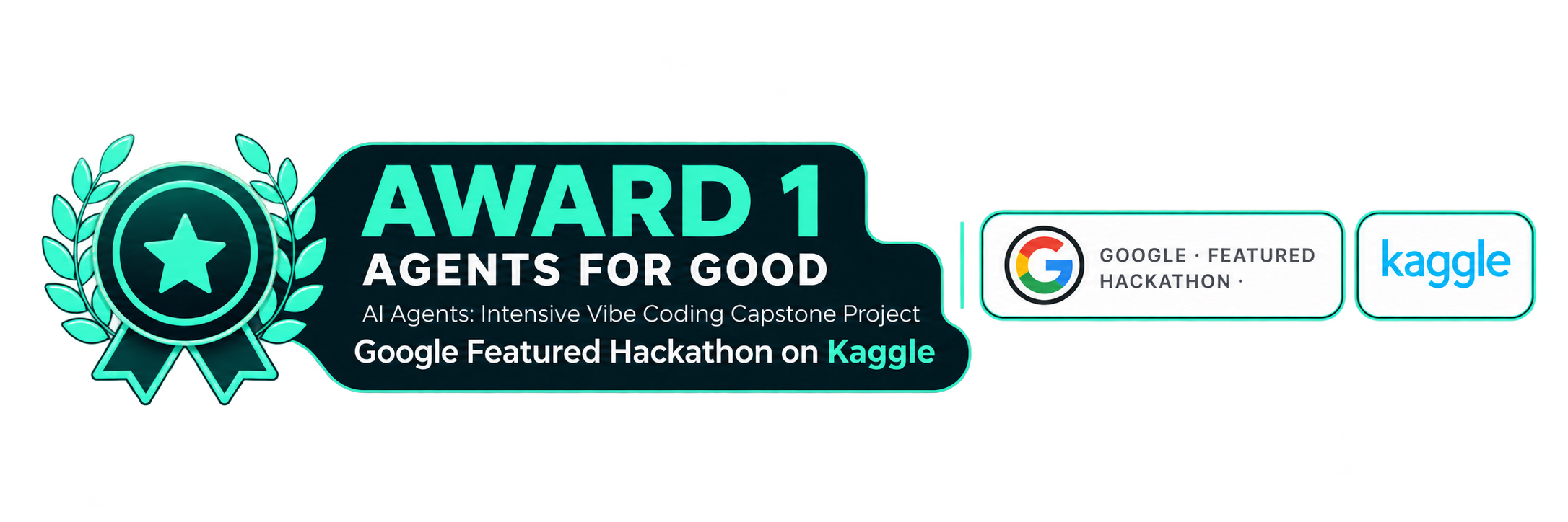Award 1 in the Agents for Good track of the AI Agents: Intensive Vibe Coding Capstone Project, a Google Featured Hackathon on Kaggle.